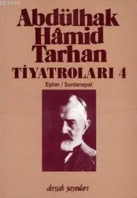 Abdülhak Hâmid Tarhan'ın Tiyatroları 4