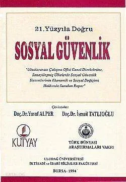 21. Yüzyıla Doğru Sosyal Güvenlik