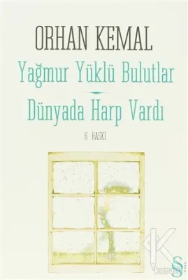 Yağmur Yüklü Bulutlar - Dünyada Harp Vardı Orhan Kemal