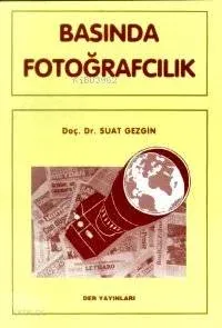 Basında Fotoğrafcılık Suat Gezgin