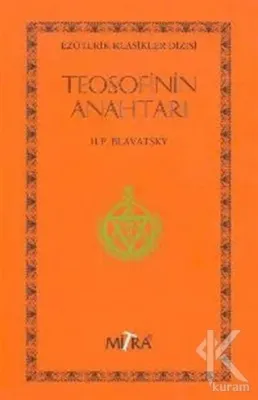 Teosofinin Anahtarı Helena Petrovna Blavatsky