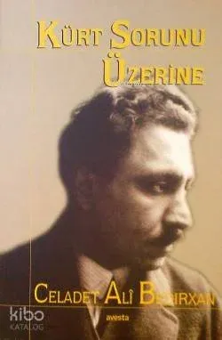 De La Quention Kurde Kürt Sorunu Üzerine Celadet Ali Bedir Xan