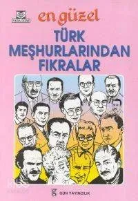 En Güzel Türk Meşhurlarından Fıkralar