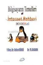 Bilgisayarın Temelleri ve İnternet Rehberi