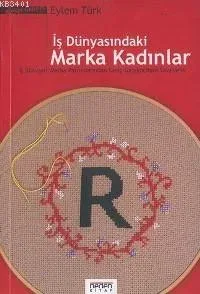 İş Dünyasındaki Marka Kadınlar