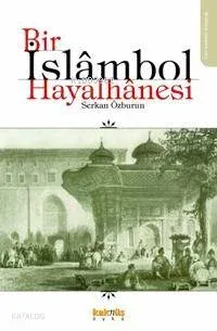 Bir İslambol Hayalhanesi