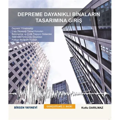 Depreme Dayanıklı Binaların Tasarımına Giriş Kutlu Darılmaz