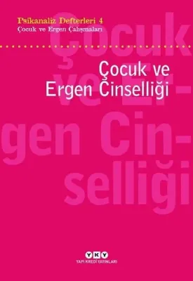 Çocuk ve Ergen Cinselliği
