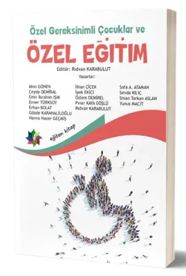 ÖZEL GEREKSİNİMLİ ÇOCUKLAR VE ÖZEL EĞİTİM