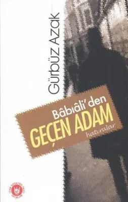 Bâbıâliden Geçen Adam