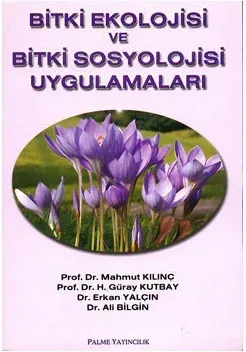 Bitki Ekolojisi ve Bitki Sosyolojisi Uygulamaları Mahmut Kılınç
