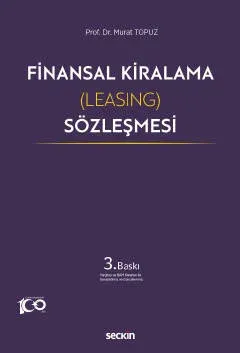 Finansal Kiralama (Leasing) Sözleşmesi Murat Topuz Finansal Kiralama (Leasing) Sözleşmesi Murat Topuz