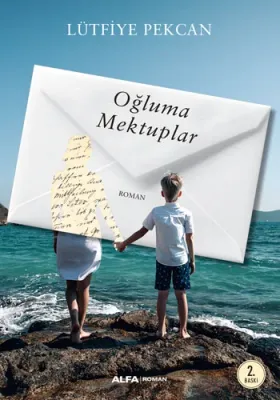 Oğluma Mektuplar Lütfiye Pekcan