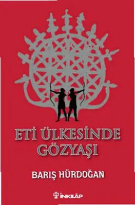 Eti Ülkesinde Gözyaşı