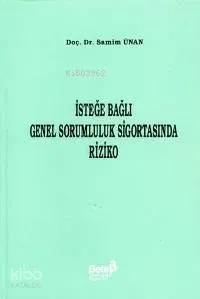 İsteğe Bağlı Genel Sorumluluk Sigortasında Riziko
