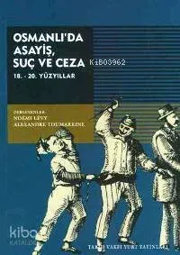 Osmanlı'da Asayiş, Suç ve Ceza
