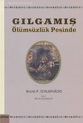 Gılgamış Ölümsüzlük Peşinde
