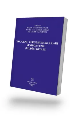 XIV. Genç Vergi Hukukçuları Sempozyumu (Bildiri Kitabı) Ercan Sarıcaoğ