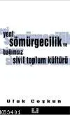Yeni Sömürgecilik ve Bağımsız Sivil Toplum Kültürü