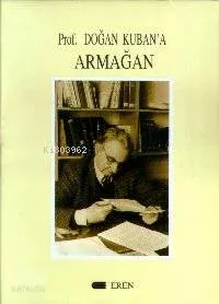 Prof. Doğan Kuban'a Armağan