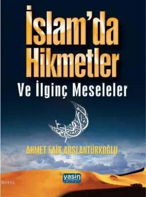 İslâm´da Hikmetler ve İlginç Meseleler
