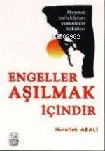 Engeller Aşılmak İçindir