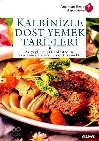 Kalbinizle Dost Yemek Tarifleri