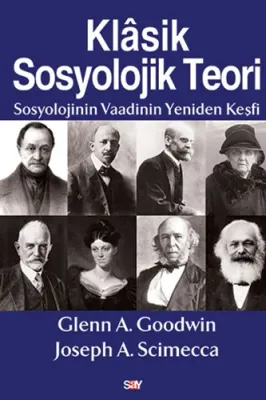 Klâsik Sosyolojik Teori Glenn A. Goodwin