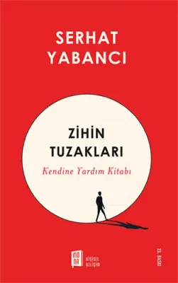 Zihin Tuzakları Kendine Yardım Kitabı