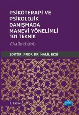 Psikoterapi ve Psikolojik Danışmada Manevi Yönelimli 101 Teknik