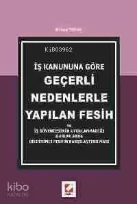 İş Kanununa Göre Geçerli Nedenlerle Yapılan Fesih