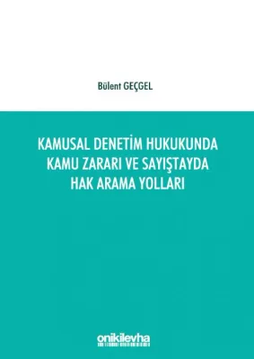 Kamusal Denetim Hukukunda Kamu Zararı ve Sayıştayda Hak Arama Yolları