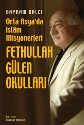 Orta Asya'da İslam Misyonerleri Fethullah Gülen Okullar