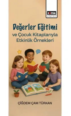 Değerler Eğitimi ve Çocuk Kitaplarıyla Etkinlik Örnekleri