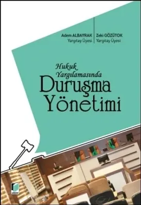 Hukuk Yargılamasında Duruşma Yönetimi