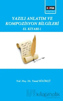 Yazılı Anlatım ve Kompozisyon Bilgileri El Kitabı