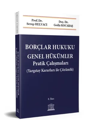 Borçlar Hukuku Genel Hükümler Pratik Çalışmaları (Yargıtay Kararları ile Çözümlü) (8. Bası)