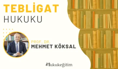 Tebligat Hukuku Video Eğitimi