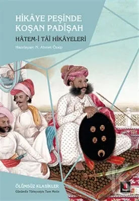 Hikaye Peşinde Koşan Padişah Hatim Tai