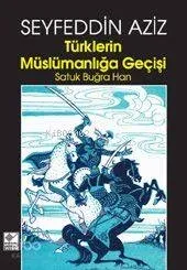 Türklerin Müslümanlığa Geçişi Satuk Buğra Han