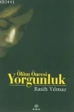 Ölüm Öncesi Yorgunluk