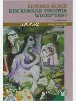 Kim Korkar Virginia Woolf'tan?