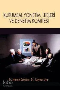 Kurumsal Yönetim İlkeleri ve Denetim Komitesi