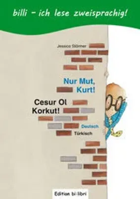 Nur Mut, Kurt! - Cesur ol Korkut!