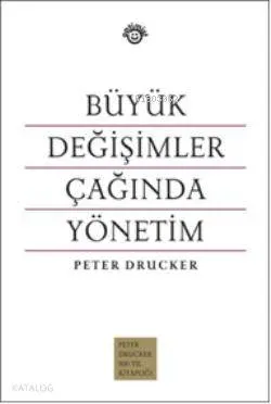 Büyük Değişimler Çağında Yönetim