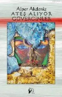 Ateş Alıyor Güvercinler
