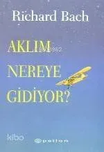 Aklım Nereye Gidiyor?