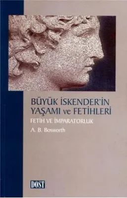 Büyük İskender'in Yaşamı ve Fetihleri