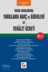 Hukuk Davalarında Yargılama Harç ve Giderleri İle Vekalet Ücreti