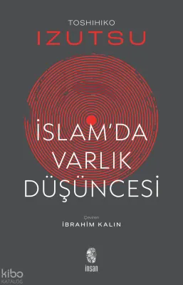 İslam'da Varlık Düşüncesi Toshihiko İzutsu